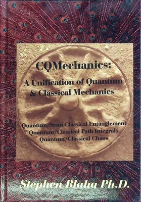 CQMechanics:: A Unification of Quantum & Classical Mechanics: Quantum/Semi-Class