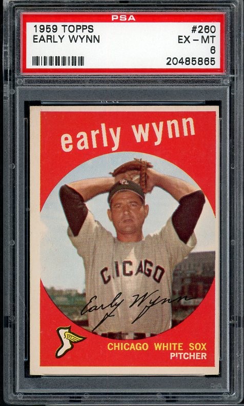 1959 TOPPS #260 EARLY WYNN WHITE SOX PSA 6 EX-MT 537922 (KYCARDS)