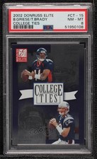 2002 Donruss Elite College Ties /1600 Brian Griese Tom Brady #CT-15 PSA 8 0q4x