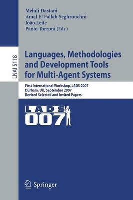 Languages, Methodologies and Development Tools for Multi-Agent Systems: First In