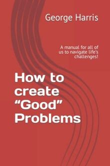 How to create  Good  Problems: A manual for all of ... | Buch | Zustand sehr gut