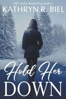 Hold Her Down | Kathryn R. Biel | Taschenbuch | Englisch | 2014
