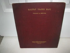 1914 RAILWAY TRAFFIC MAPS  ATLAS.  SHELTON.  LASALLE EXTENSION UNIVERSITY.