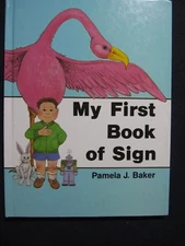 My First Book of Sign [Hardcover] [Jan 01, 1987] Baker, Pamela