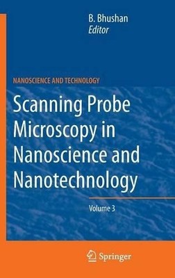 Scanning Probe Microscopy in Nanoscience and Nanotechnology 3 - 9783642254130