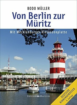 Von Berlin zur Müritz: Mit Mecklenburger Kleinseenplatte Buch Edition Maritim