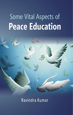 Some Vital Aspects of Peace Education [Hardcover]