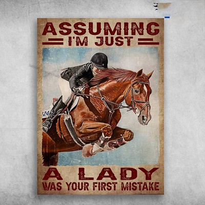 Racing Horse - Assuming I'm Just A Lady, Was Your First Mistake