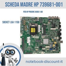 Scheda Madre HP 739681-001 Hp ProOne 600 G1 AIO  Cpu socket LGA1150 slot DDR3