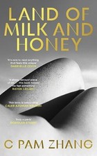 Land of Milk and Honey by C Pam Zhang 9781529153668 NEW Free UK Delivery