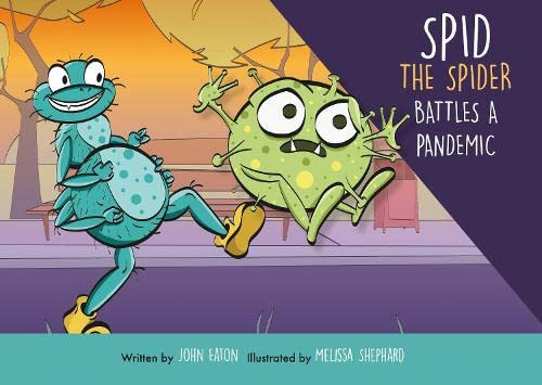 Spid the Spider Battles a Pandemic: 2021 by John Eaton PAPERBACK - Image 3