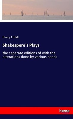 Shakespere's Plays Henry T. Hall