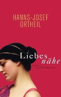 LiebesnäHe | Hanns-Josef Ortheil | Deutsch | Buch | 396 S. | 2011 | Luchterhand