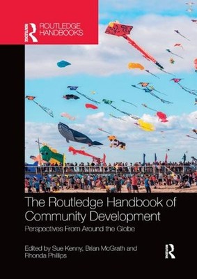 The Routledge Handbook of Community Development: Perspectives from Around the Gl