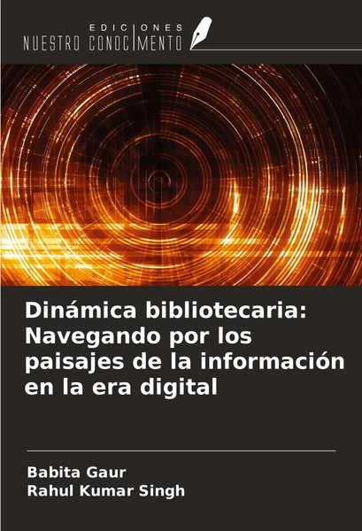 Babita Gaur (U. A.) | DináMica Bibliotecaria: Navegando Por Los Paisajes De...-image
