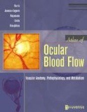 Atlas of Ocular Blood Flow: Vascular Anatomy, Pathophysiology, and Metabolism Ha