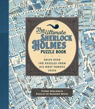 The Ultimate Sherlock Holmes Puzzle Book: Solve Over 140 Puzzles from His Mo...