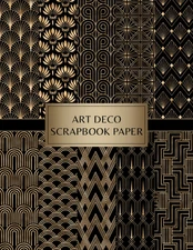 Art Deco Scrapbook Paper: Decorative Craft Pages For Card Making, Collage, Origa
