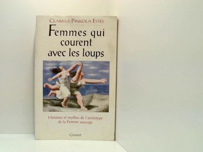 Femmes qui courent avec les loups Pinkola Estes C.:
