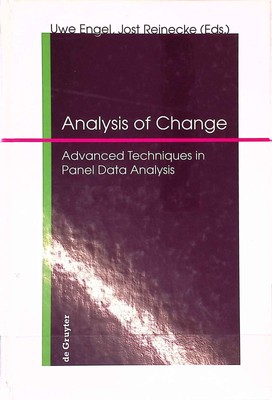 Analysis of Change: Advanced Techniques in Panel Data Analysis. Engel, Uwe and J