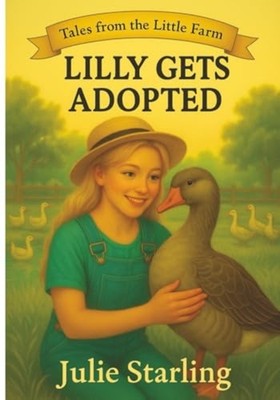 Lilly Gets Adopted - paperback NEW JULIE L. STARLI 2025-11-17