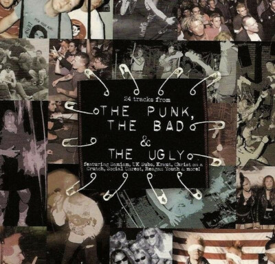 The Punk, The Bad & The Ugly Swingin' Utters Loudmouths MDC Reagan Youth Kraut O
