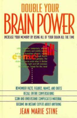 Double Your Brain Power: How to Use All of Your Brain All - VERY GOOD