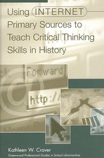 Using Internet Primary Sources to Teach Critical Thinking Skills - GOOD