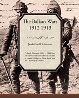 Jacob Gould Schurman | The Balkan Wars 1912 1913 | Taschenbuch | Englisch (2008)