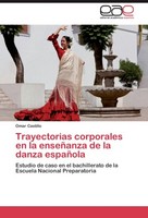 Trayectorias Corporales En La EnseñAnza De La Danza Española Omar Castillo
