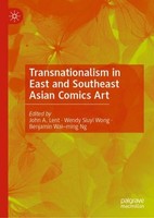Transnationalism In East And Southeast Asian Comics Art John A. Lent