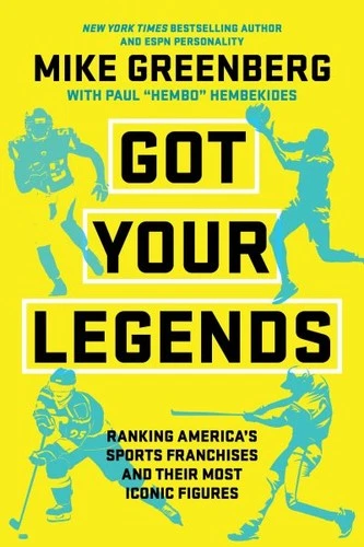 Got Your Legends : Ranking America's Sports Franchises and Their Most Iconic ...