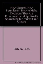 New Choices, New Boundaries - Hardcover By Buhler, Rich - GOOD