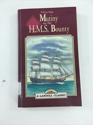 The Mutiny On Board The H.M.S. Bounty - William Bligh (Paperback, 1995)
