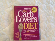 The Carb Lovers Diet : Eat What You Love, Get Slim for Life! by Ellen Kunes and