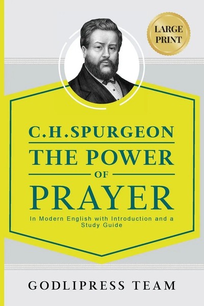 GodliPress Team | C. H. Spurgeon The Power Of Prayer | Taschenbuch | Englisch-image