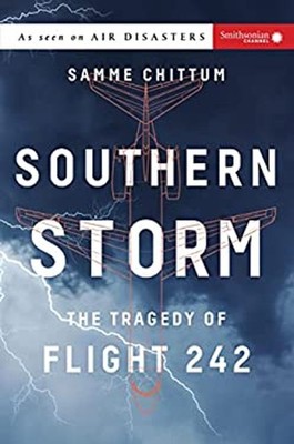Southern Storm : The Tragedy of Flight 242 Paperback Samme Chittu