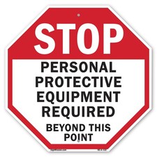 Stop Personal Protective Equipmen Octagon Sign Weather Resistant Made in the USA
