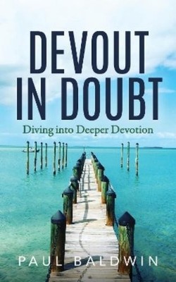 Paul Baldwin Devout in Doubt (Taschenbuch) (US IMPORT)