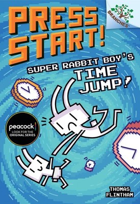 Super Rabbit Boy�s Time Jump!: A Branches Book (Press Start! #9) (8) by Flintham