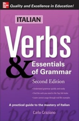 Carlo Graziano Italian Verbs & Essentials of Grammar, 2E. (Paperback)