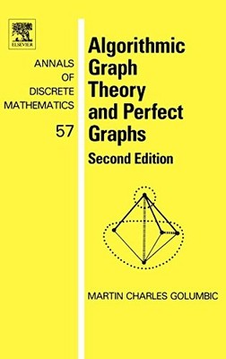 ALGORITHMIC GRAPH THEORY AND PERFECT GRAPHS, VOLUME 57, By Martin Charles VG