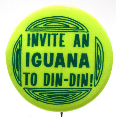 1967 Paula INVITE AN IGUANA TO DIN-DIN! 1.5'' hippie pinback button f3