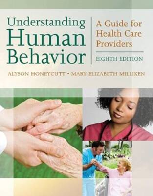 Understanding Human Behavior: A Guide for Health Care Providers (Communic - GOOD