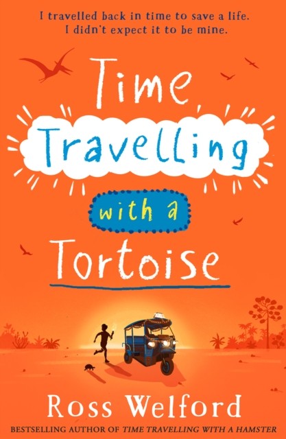 B&Q - Time Travelling With A Tortoise: New For 2024A Thrilling Time-Travel Adventure Perfect For Children Aged 9+. A Sunday Times Book - Image 3