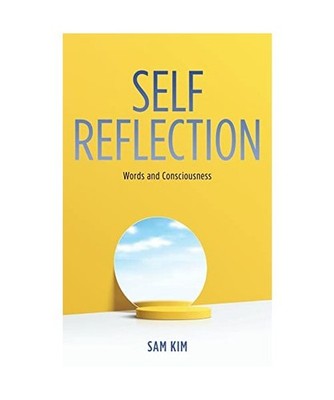 Self Reflection: Words and Consciousness: Words and Consciousness, Kim, Sam