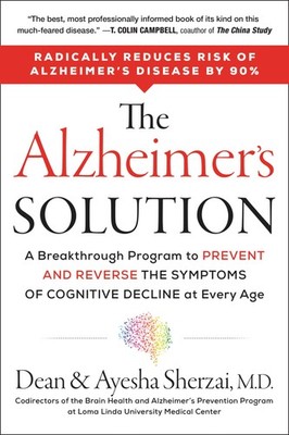 The Alzheimer's Solution: A Breakthrough Program to Prevent and Reverse the ...