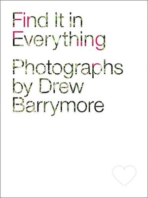 Find It in Everything by Drew Barrymore (English) Hardcover Book