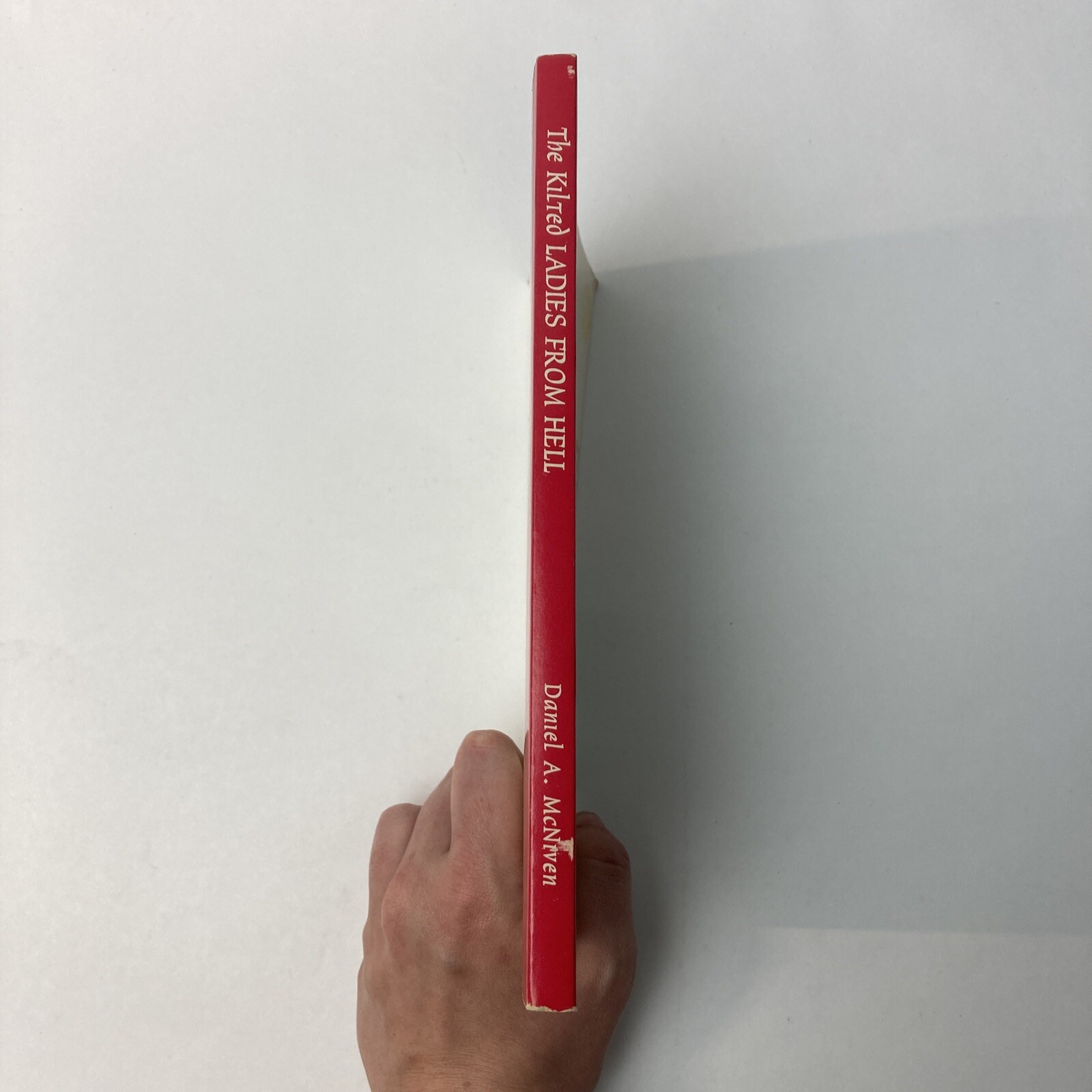 The Kilted Ladies from Hell WWI Feuding Clans Daniel A McNiven Paperback 1996