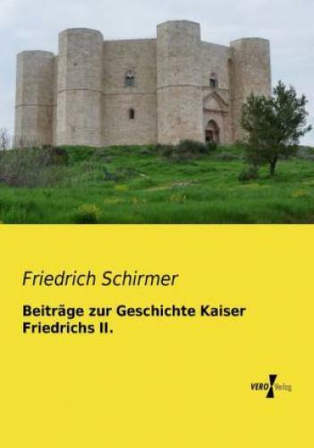 Thumbnail - Beiträge Zur Geschichte Kaiser Friedrichs Ii. 2501